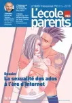 L'école des parents, N°626 - Janvier - Février - Mars 2018 - La sexualité des ados à l'ère d'Internet