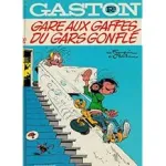 Gaston, R3. Gare aux gaffes du gars gonflé