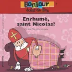 Bonjour, n°7 - 10 novembre 2006 - Eclat de lire: enrhumé, saint Nicolas?