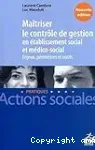 Maîtriser le contrôle de gestion en institution sociale et médico-sociale