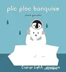 Plic ploc banquise