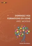 Dispensez vos formations en ligne avec Moodle