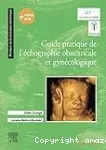 Guide pratique de l'échographie obstétricale et gynécologique