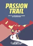 Passion trail