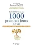 Le grand livre des 1000 premiers jours de vie