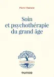 Soin et psychothérapie du grand âge