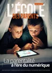 L'école des parents, HS 4 - Printemps 2023 - La parentalité à l'ère du numérique