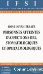 Soins infirmiers aux personnes atteintes d'affections ORL, stomatologiques et ophtalmologiques